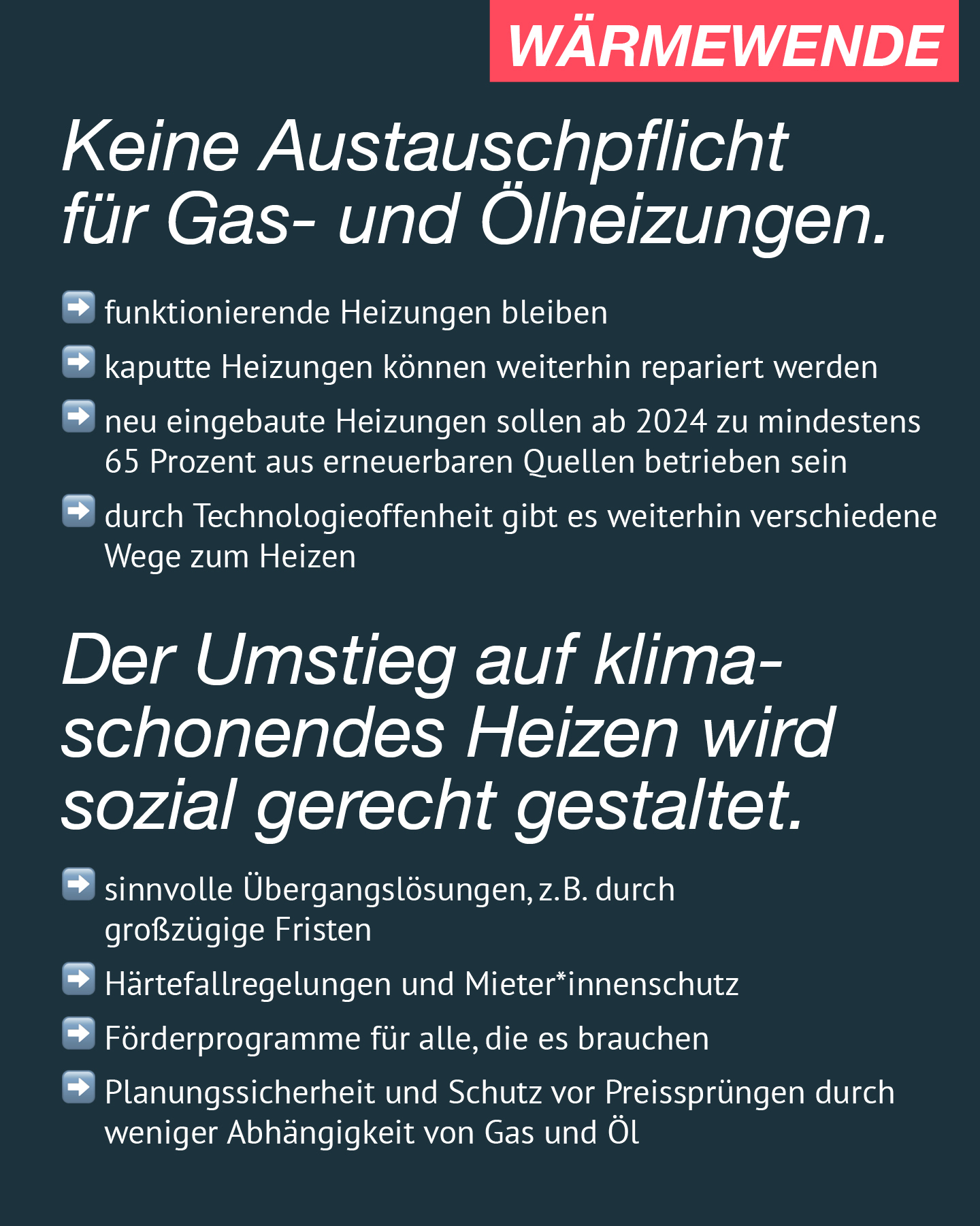 Muss ich ab Januar 2024 meine bestehende Heizung austauschen? Wie werden Mieterinnen und Mieter vor zu hohen Betriebskosten geschützt? Klimaschutz ist wichtig, aber wie sollen Bürgerinnen und Bürger das bewerkstelligen – in der Praxis und bei den Kosten? Wie genau sehen die Optionen zum Heizen mit erneuerbaren Energien aus? Sind die Regelungen technologieoffen gestaltet? Wer außer Deutschland stellt die Wärmeversorgung auf Erneuerbare Energien um?